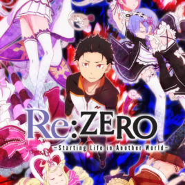 Re Zero Kara Hajimeru Isekai Seikatsu  Re Zero – Starting Life in Another World